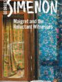 Maigret and the Reluctant Witnesses