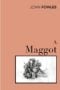 A Maggot