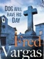 Dog will have his day