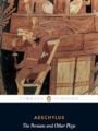 The Persians And Other Plays