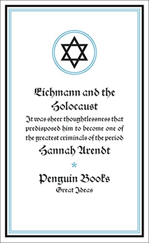 EICHMANN AND THE HOLOCAUST (GREAT IDEAS S.)