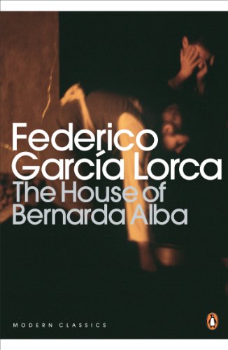 The House of Bernarda Alba and Other Plays The House of Bernarda Alba and Other Plays