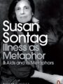 Illness as Metaphor and AIDS and Its Metaphors (Penguin Modern Classics)