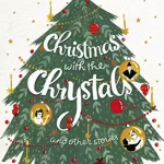Christmas with the Chrystals and Other Stories