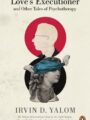 Love's Executioner and Other Tales of Psychotherapy