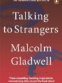 Talking to Strangers Gladwell. Malco