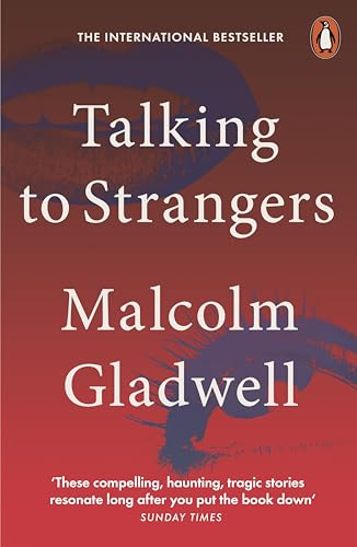 Talking to Strangers Gladwell. Malco