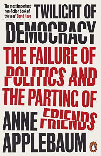 Twilight of Democracy Twilight of Democracy