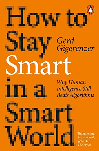 How to Stay Smart in a Smart World How to Stay Smart in a Smart World