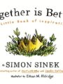 Together Is Better