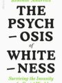 Psychosis of Whiteness