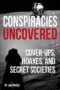 Conspiracies Uncovered