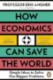 How Economics Can Save the World