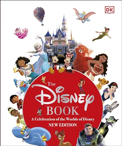 Disney Book New Edition : A Celebration of the World of Disney
