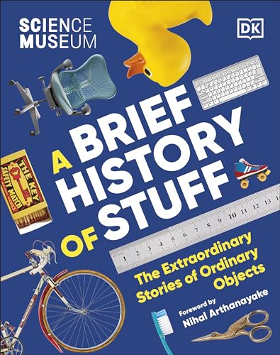Science Museum a Brief History of Stuff