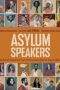 Asylum Speakers