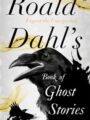 Roald Dahl's Book of Ghost Stories