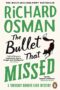 Bullet That Missed : (the Thursday Murder Club 3)