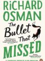 Bullet That Missed : (the Thursday Murder Club 3)