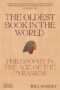 The Oldest Book in the World: Philosophy in the Age Of the Pyramids