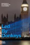 Led by Donkeys Led by Donkeys