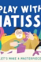 Play with Matisse Play with Matis