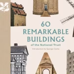 60 Remarkable Buildings of the National Trust