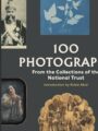 100 Photographs from the Collections of the National Trust