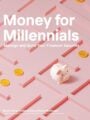 Money for Millennials
