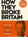 How They Broke Britain