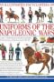 ILLUSTRATED ENCYCLOPEDIA OF UNIFORMS OF THE NAPOLEONIC WARS: AN EXPERT
