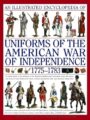 An Illustrated Encyclopedia of Uniforms of the American War of Independence