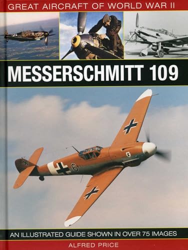 Great Aircraft of World War II : Messerschmitt 109