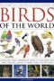 The Complete Illustrated Encyclopedia of Birds of the World