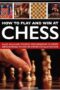 How to Play and Win at Chess
