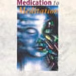 From medication to meditation