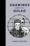 Drawings from the Gulag