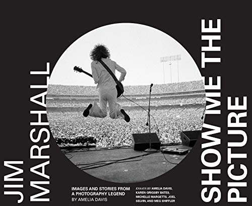 Jim Marshall : Show Me the Picture