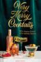 Very Merry Cocktails