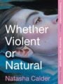 Whether Violent or Natural