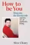 How to Be Authentic