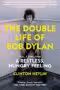 Double Life of Bob Dylan Vol. 1 : A Restless Hungry Feeling