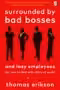 Surrounded by Bad Bosses and Lazy Employees