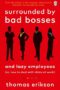 Surrounded by Bad Bosses and Lazy Employees