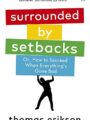 Surrounded by Setbacks