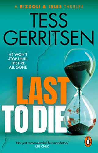 Last to Die : (Rizzoli and Isles Series 10)