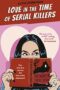 Love in the Time of Serial Killers : TikTok Made Me Buy It