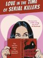 Love in the Time of Serial Killers : TikTok Made Me Buy It