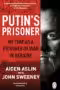 Putin's Prisoner