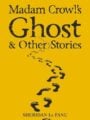 Madam Crowls Ghost Other Stories